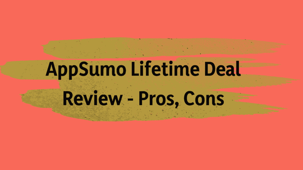 AppSumo Lifetime Deal Reviews of 2024 – Pros, Cons, and Recommendations