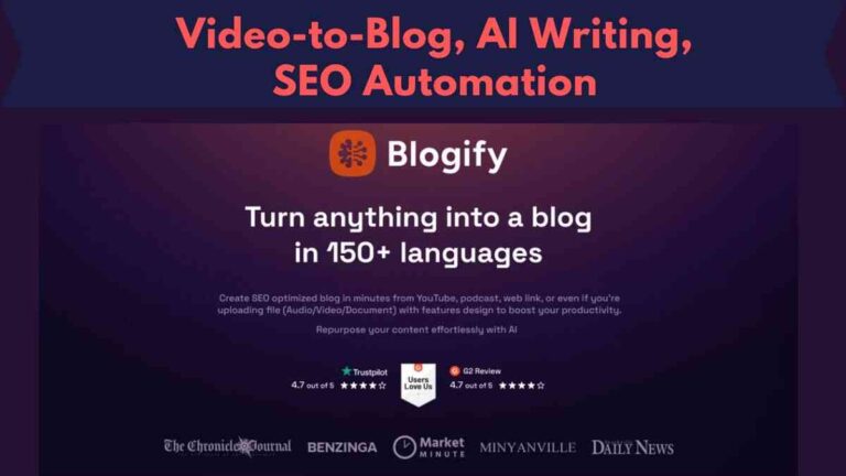 Blogify Lifetime Deal Reviews | Video-to-Blog, AI Writing, SEO Automation